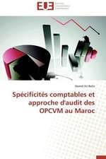 Specificites Comptables Et Approche D'Audit Des Opcvm Au Maroc: Syndrome de La Modernite Dans Les Fleurs Du Mal