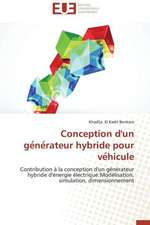 Conception D'Un GE Ne Rateur Hybride Pour Ve Hicule: Mythe Ou Realite?