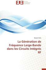 La Generation de Frequence Large-Bande Dans Les Circuits Integres RF: Mythe Ou Realite?