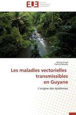 Les Maladies Vectorielles Transmissibles En Guyane: Cas Du Riz de Kovie Au Togo