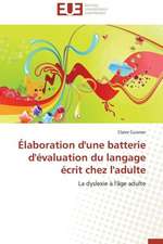 Elaboration D'Une Batterie D'Evaluation Du Langage Ecrit Chez L'Adulte: Cas Du Riz de Kovie Au Togo