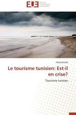 Le Tourisme Tunisien: Est-Il En Crise?