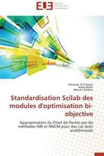 Standardisation Scilab Des Modules D'Optimisation Bi-Objective: Valorisation Et Potentialites Genetiques