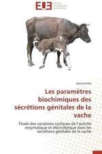 Les Parametres Biochimiques Des Secretions Genitales de La Vache: Cas de La Zone Cemac