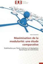 Maximisation de La Modularite: Une Etude Comparative