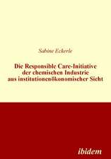 Die Responsible Care-Initiative der chemischen Industrie aus institutionenökonomischer Sicht