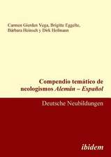 Gierden Vega, C: Compendio temático de neologismos Alemán -