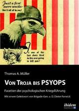 Von Troja bis PSYOPS. Facetten der psychologischen Kriegsführung