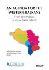 An Agenda for the Western Balkans: From Elite Politics to Social Sustainability