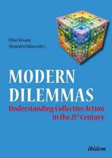 Modern Dilemmas – Understanding Collective Action in the 21st Century