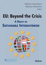 EU: Beyond the Crisis – A Debate on Sustainable Integrationism