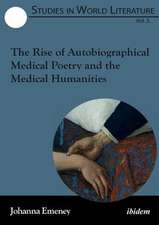 Emeney, J: Rise of Autobiographical Medical Poetry and the M