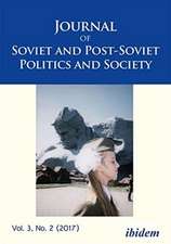 Journal of Soviet and Post–Soviet Politics and S – Special section: Issues in the History and Memory of the OUN I, Vol. 3, No. 2 (2017)