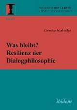 Was bleibt? Resilienz der Dialogphilosophie