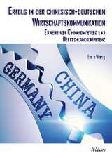 Erfolg in der chinesisch-deutschen Wirtschaftskommunikation