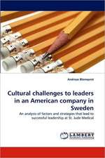 Cultural challenges to leaders in an American company in Sweden