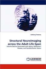 Structural Neuroimaging across the Adult Life-Span