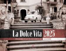 La Dolce Vita - Italienische Lebensart Kalender 2025