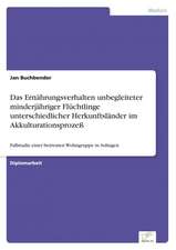 Das Ernährungsverhalten unbegleiteter minderjähriger Flüchtlinge unterschiedlicher Herkunftsländer im Akkulturationsprozeß