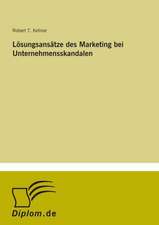 Lösungsansätze des Marketing bei Unternehmensskandalen