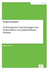 Technologische Untersuchungen zum Senkerodieren von polykristallinem Diamant