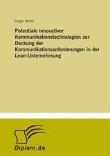 Potentiale innovativer Kommunikationstechnologien zur Deckung der Kommunikationsanforderungen in der Lean-Unternehmung