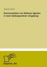 Kommunikation von Software Agenten in einer telekooperativen Umgebung