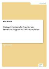 Sozialpsychologische Aspekte des Transfermanagements in Unternehmen