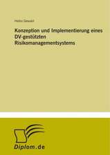 Konzeption und Implementierung eines DV-gestützten Risikomanagementsystems