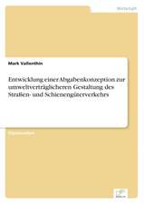 Entwicklung einer Abgabenkonzeption zur umweltverträglicheren Gestaltung des Straßen- und Schienengüterverkehrs