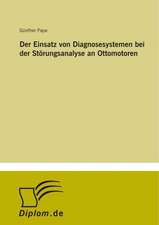 Der Einsatz von Diagnosesystemen bei der Störungsanalyse an Ottomotoren