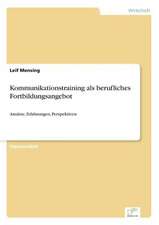 Kommunikationstraining als berufliches Fortbildungsangebot