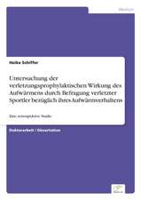 Untersuchung der verletzungsprophylaktischen Wirkung des Aufwärmens durch Befragung verletzter Sportler bezüglich ihres Aufwärmverhaltens