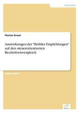 Auswirkungen der "Brühler Empfehlungen" auf den steuerorientierten Rechtsformvergleich