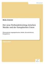 Der neue Freihandelsvertrag zwischen Mexiko und der Europäischen Union