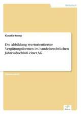 Die Abbildung wertorientierter Vergütungsformen im handelsrechtlichen Jahresabschluß einer AG