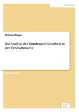 Die Analyse der Kundenzufriedenheit in der Fitnessbranche