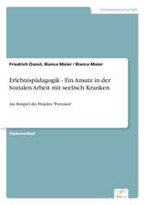 Erlebnispädagogik - Ein Ansatz in der Sozialen Arbeit mit seelisch Kranken