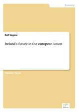 Ireland's future in the european union