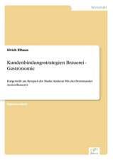 Kundenbindungsstrategien Brauerei - Gastronomie