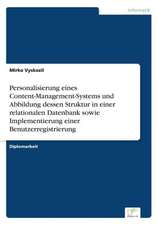 Personalisierung eines Content-Management-Systems und Abbildung dessen Struktur in einer relationalen Datenbank sowie Implementierung einer Benutzerregistrierung