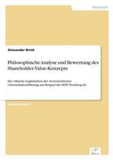 Philosophische Analyse und Bewertung des Shareholder-Value-Konzepts