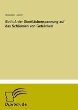 Einfluß der Oberflächenspannung auf das Schäumen von Getränken