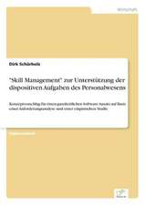 "Skill Management" zur Unterstützung der dispositiven Aufgaben des Personalwesens