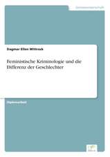 Feministische Kriminologie und die Differenz der Geschlechter