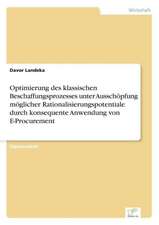 Optimierung des klassischen Beschaffungsprozesses unter Ausschöpfung möglicher Rationalisierungspotentiale durch konsequente Anwendung von E-Procurement