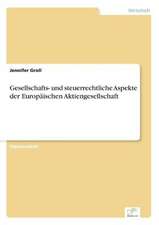 Gesellschafts- und steuerrechtliche Aspekte der Europäischen Aktiengesellschaft