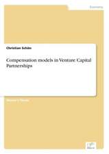 Compensation models in Venture Capital Partnerships