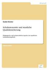 Schulautonomie und staatliche Qualitätssicherung