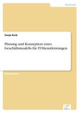 Planung und Konzeption eines Geschäftsmodells für IT-Dienstleistungen